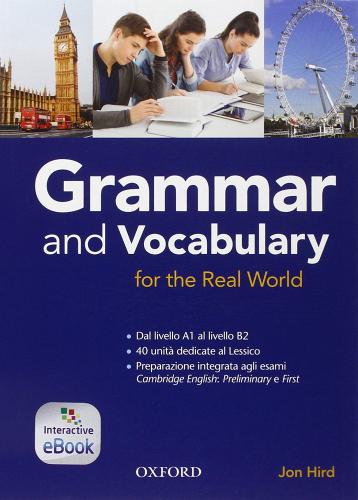 Grammar & vocabulary for real world. Per le Scuole superiori