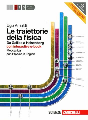 Le traiettorie della fisica. Da Galieo a Heisenberg. Con Physics in english. Con interactive e-book. Con espansione online. Vol. 1: Meccanica.