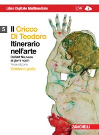 Il Cricco di Teodoro. Itinerario nell'arte. Ediz. gialla.