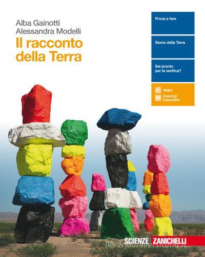 Il racconto della Terra. Per le Scuole superiori