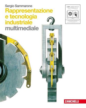 Rappresentazione e tecnologia industriale zanichelli