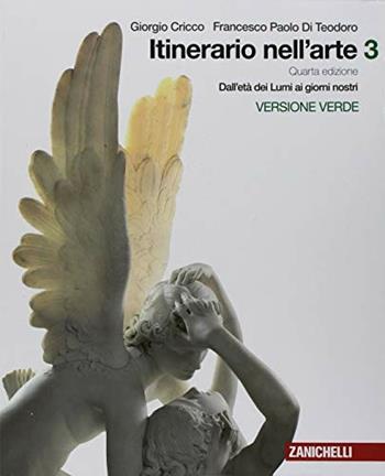 Itinerario nell'arte. Con e-book. Vol. 3: Dall'età dei Lumi ai giorni nostri