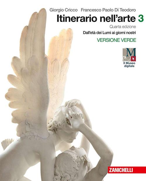 Itinerario nell'arte. Con e-book: Museo digitale. Vol. 3: Dall'età dei Lumi ai giorni nostri