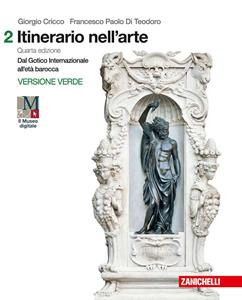 Itinerario nell'arte. Introduzione alla storia dell'arte. Ediz. verde. VOL 2