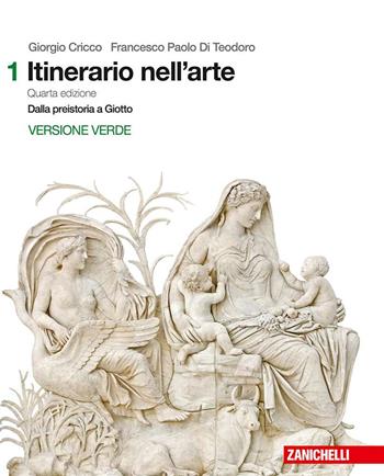 Itinerario nell'arte. Introduzione alla storia dell'arte. Ediz. verde. Vol 1