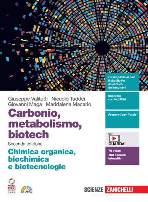 Carbonio, metabolismo, biotech. Chimica organica, biochimica e biotecnologie.