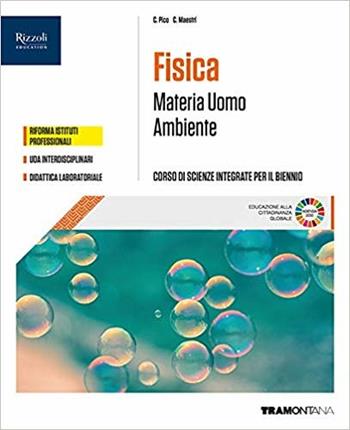 Materia uomo ambiente. Corso di scienze integrate. Fisica.