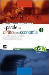 Le nuove parole del diritto e dell'economia. Manuale-Codice civile.  Vol. 1