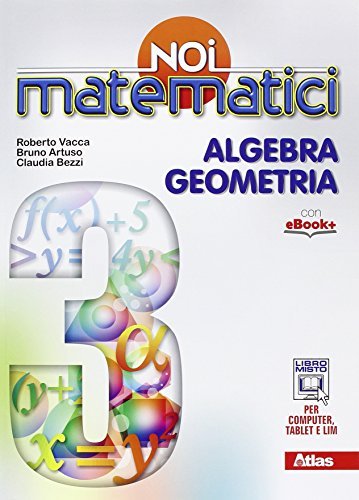 NOI MATEMATICI 3 ALGEBRA E GEOMETRIA