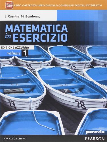 Matematica in esercizio. Ediz. azzurra.