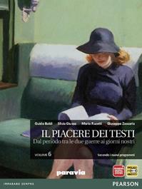 Il piacere dei testi.  Vol. 6: Dal periodo tra le due guerre ai giorni nostri