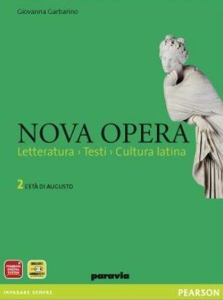 Nova opera. Per il Liceo scientifico. Vol. 2: L'età di Augusto