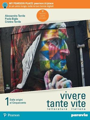 Vivere tante vite. Letteratura italiana Vol. 1