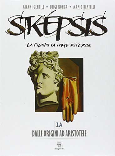 Sképsis. Volume 1A-1B. Per i Licei.