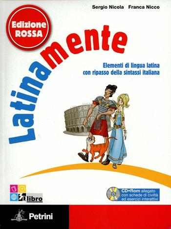 Latinamente. Elementi di lingua latina con ripasso della sintassi italiana. Con vocabolario. Ediz. rossa.