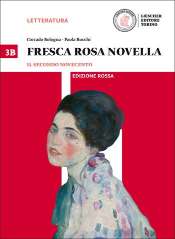 Fresca rosa novella. Vol. 3B: Il secondo Novecento-La maturità in 50 domande. Ediz. rossa. Con e-book. Con espansione online. Vol. 3