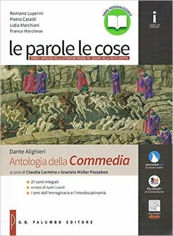 Le parole le cose. Con Antologia Divina Commedia.  Vol. 1: Medioevo e Rinascimento (dalle origini al 1545)