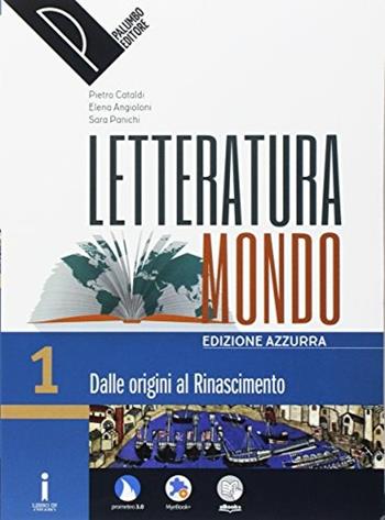 Letteraturamondo. Ediz. azzurra.  Con Libro: Scrittura-Scuola&lavoro. Vol. 1: Dalle origini al Rinascimento