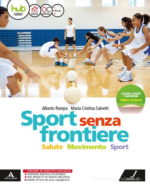 Sport senza frontiere. Per la Scuola media.